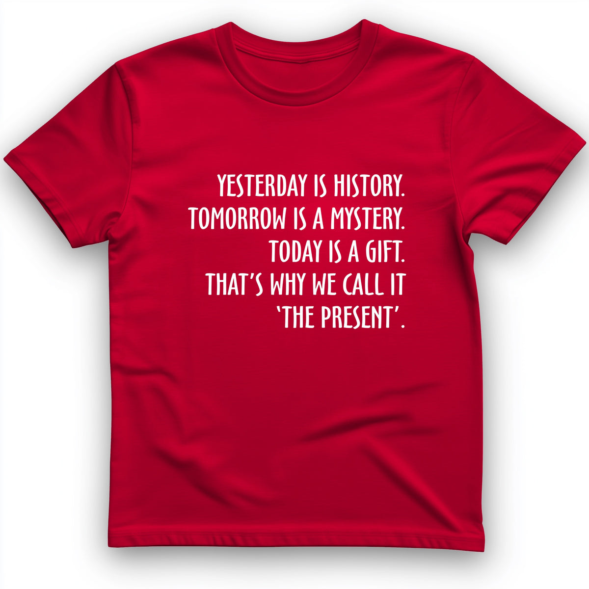 Yesterday Is History T-Shirt