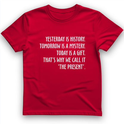 Yesterday Is History T-Shirt