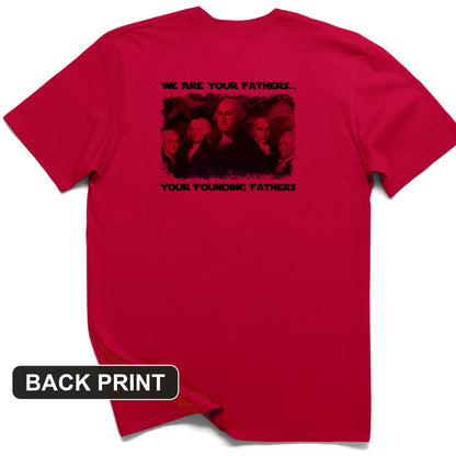 America We Are Your Founding Fathers Back Print T-Shirt