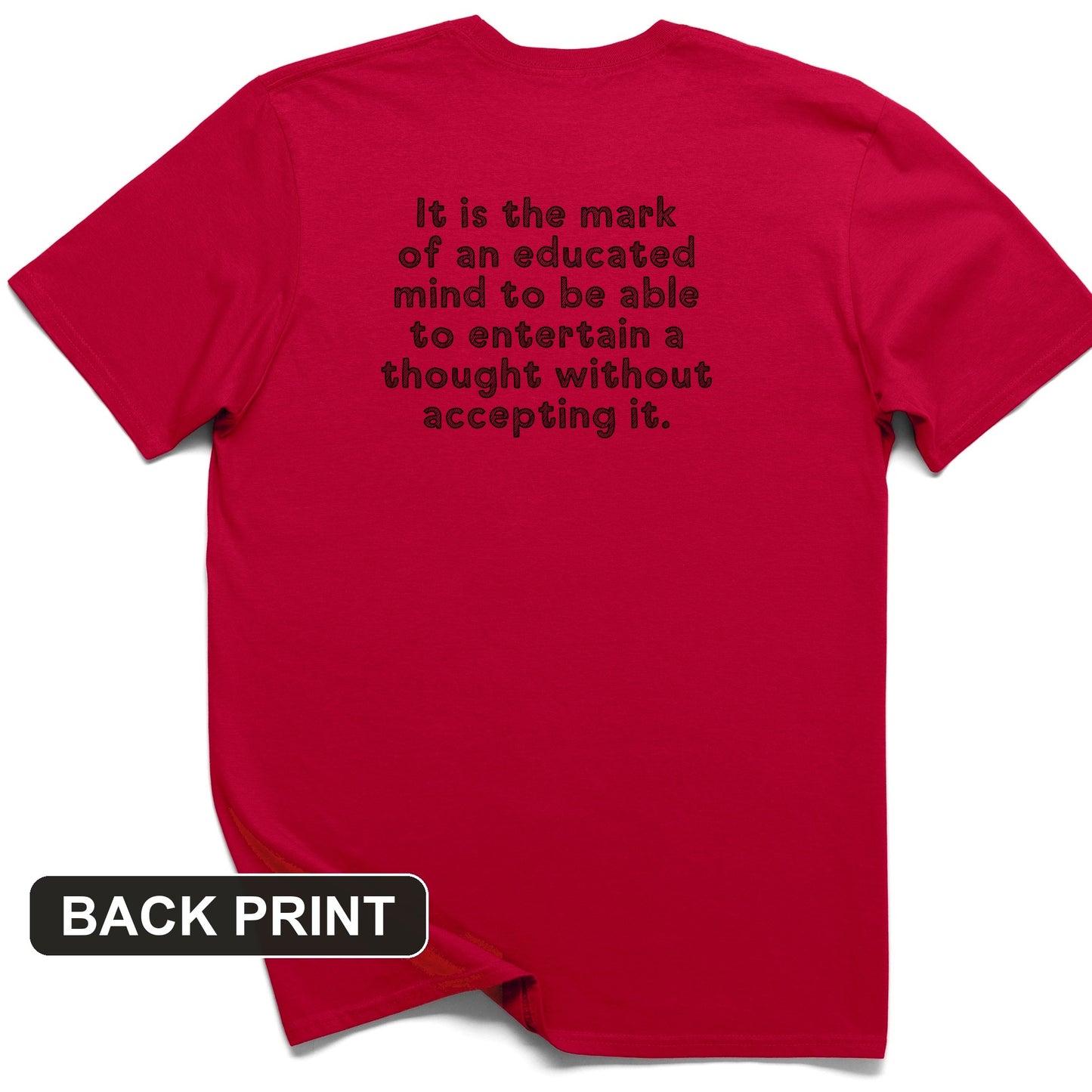 An Educated Mind Back Print T-Shirt