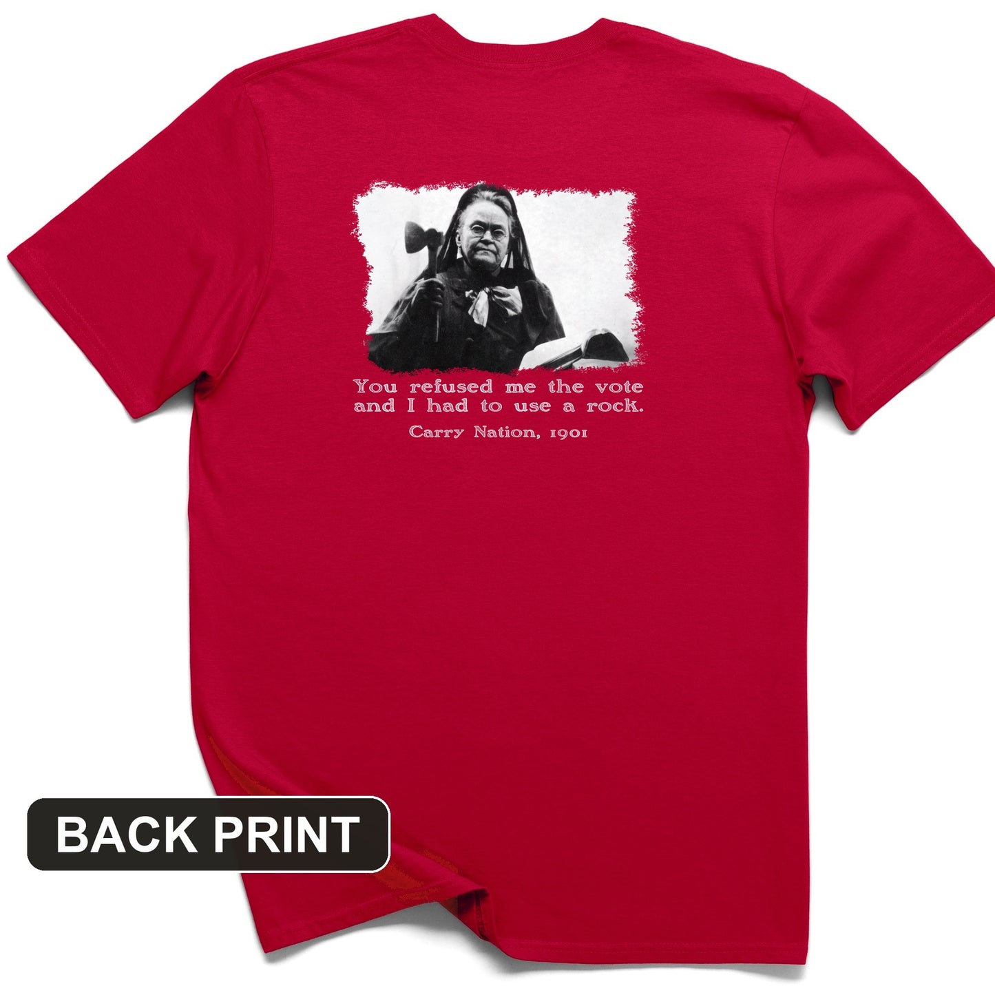 Carry Nation Back Print T-Shirt