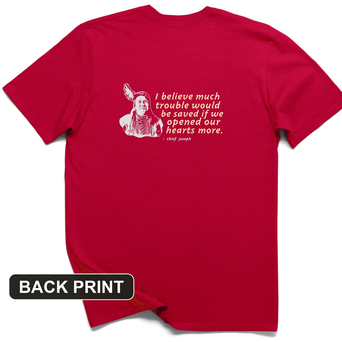Chief Joseph Open Hearts Back Print T-Shirt