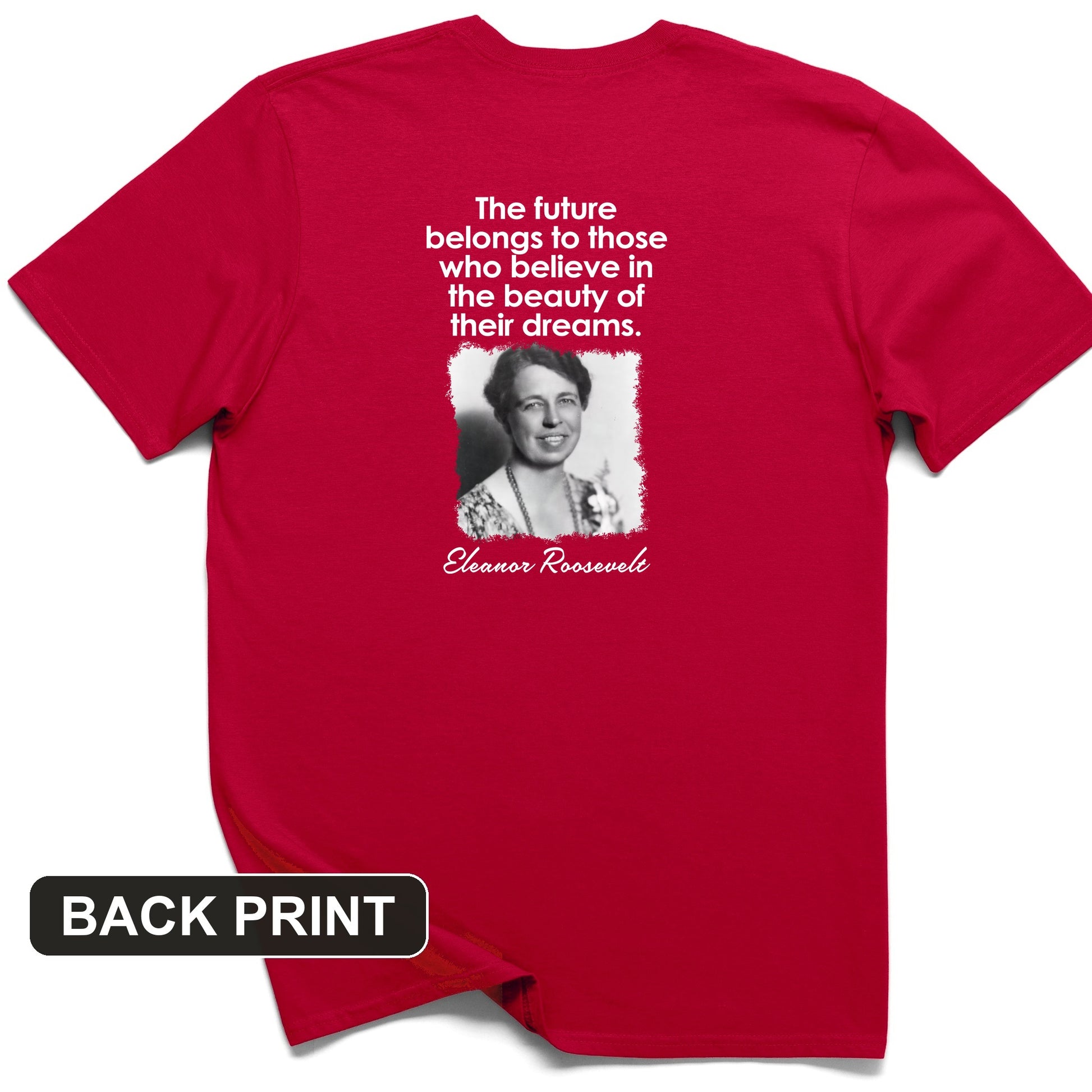 Eleanor Roosevelt Back Print T-Shirt