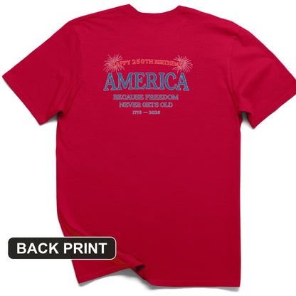 Freedom Never Gets Old Back Print T-Shirt