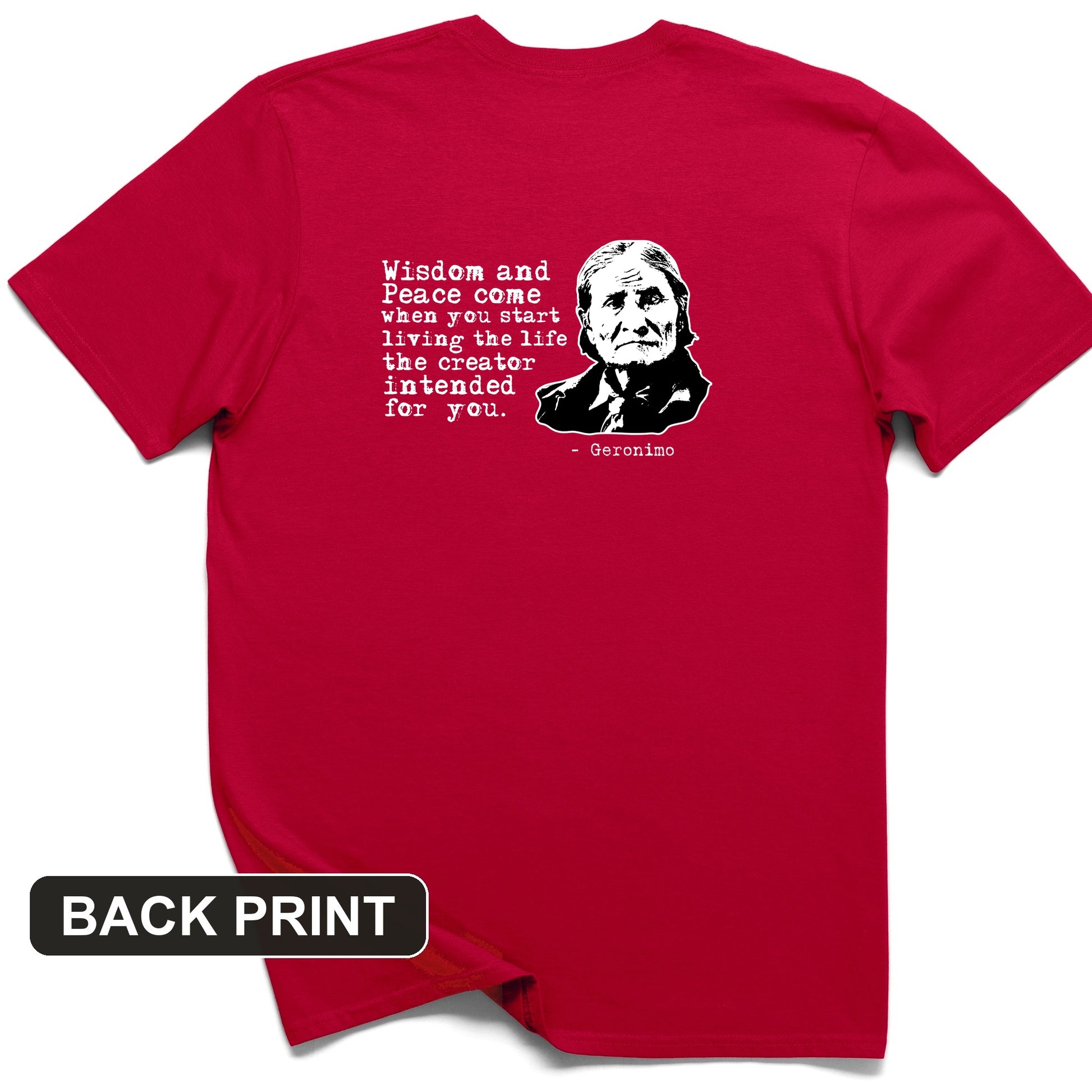 Geronimo Wisdom And Peace Back Print T-Shirt