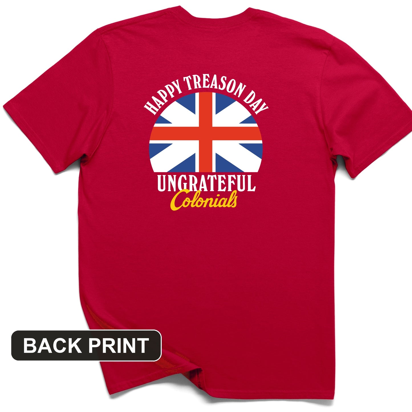 Happy Treason Day Back Print T-Shirt