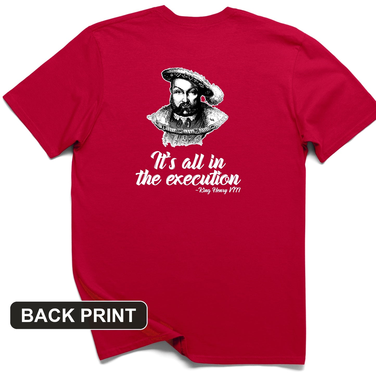 Henry VIII Execution Back Print T-Shirt