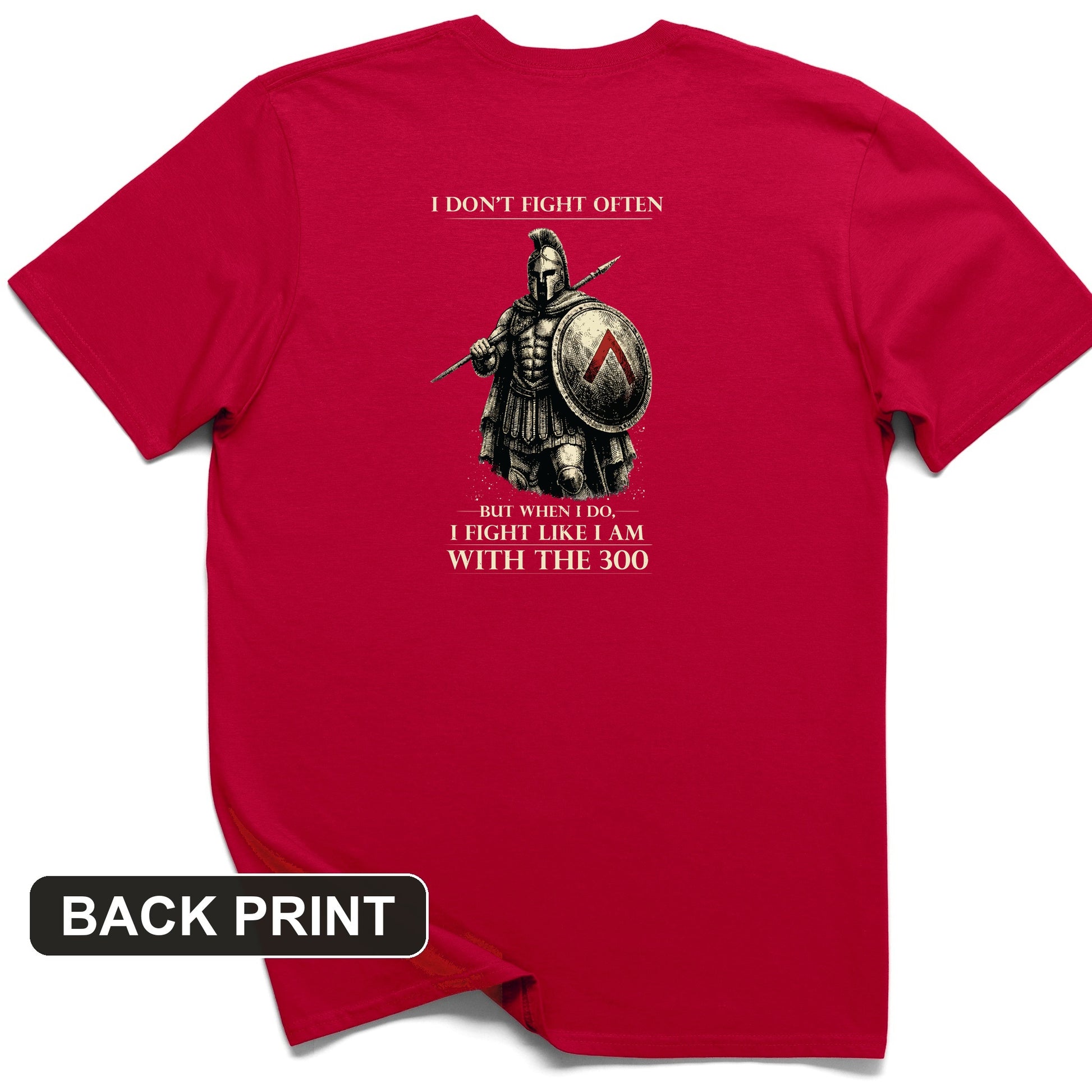 I Don't Fight Often Back Print T-Shirt
