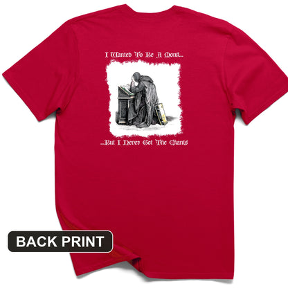 I Wanted To Be A Monk Back Print T-Shirt