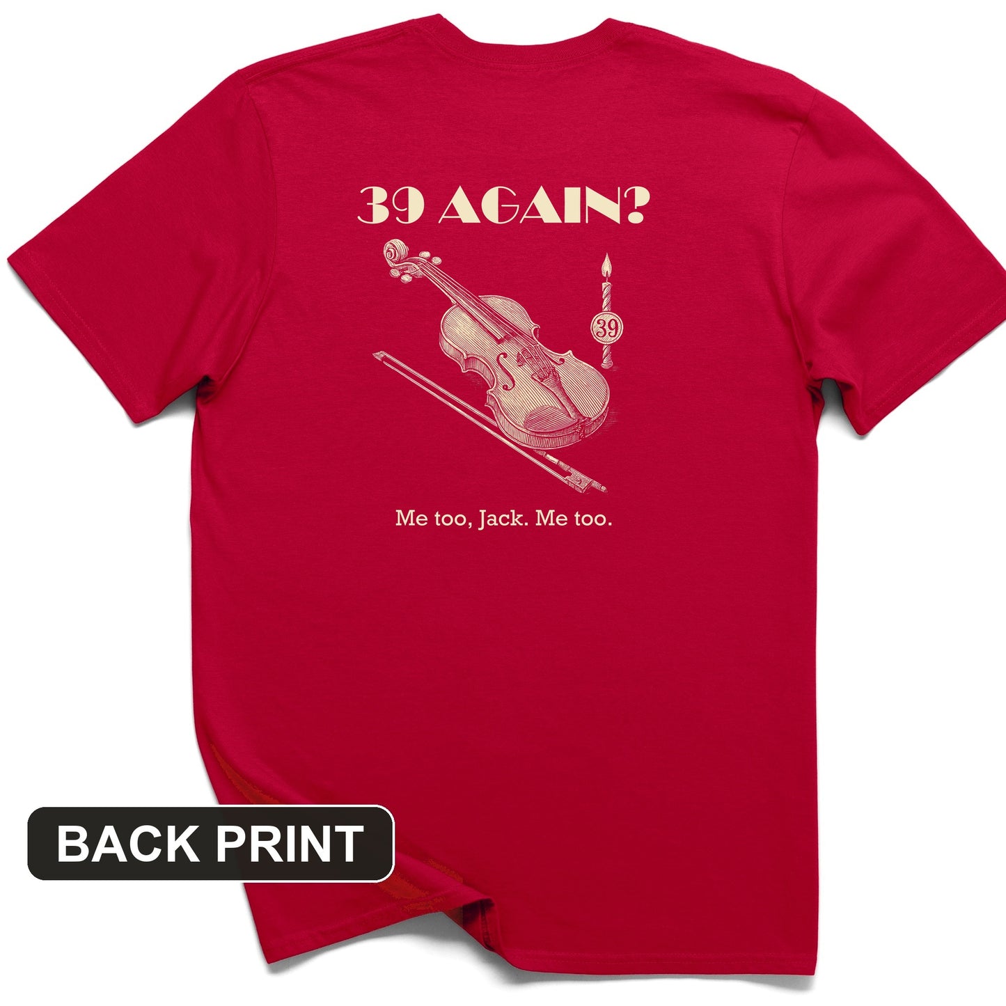 Jack Benny 39 Again Back Print T-Shirt