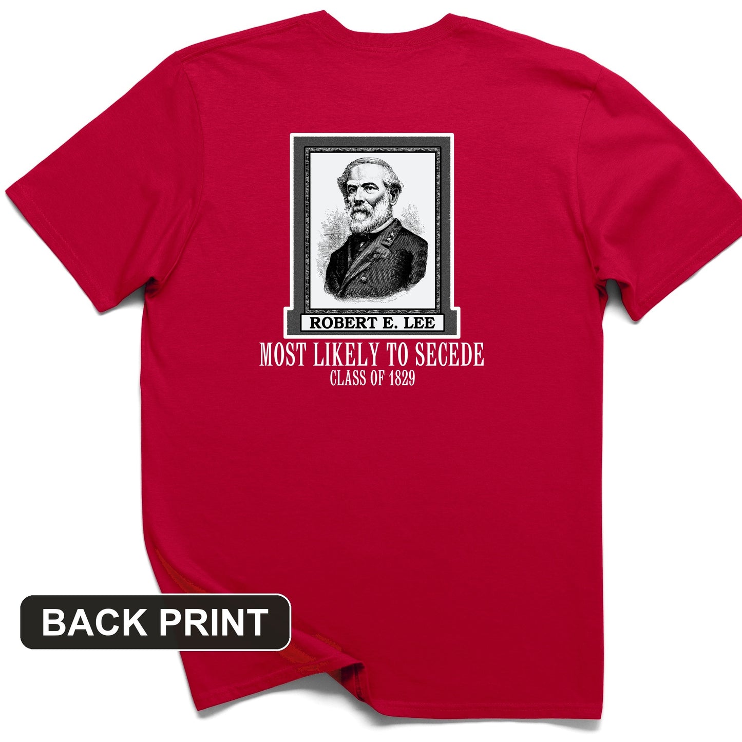 Most Likely To Secede Back Print T-Shirt