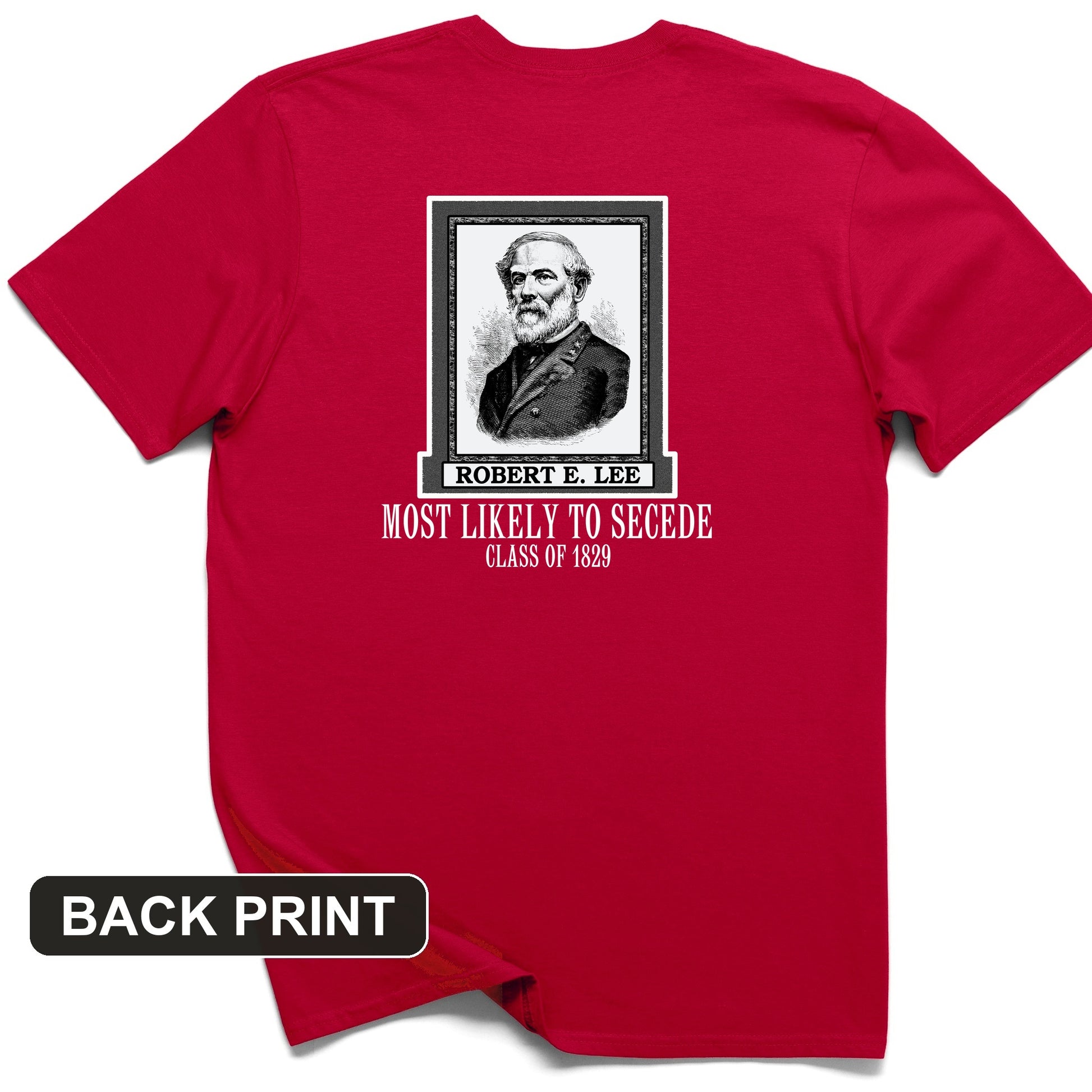 Most Likely To Secede Back Print T-Shirt