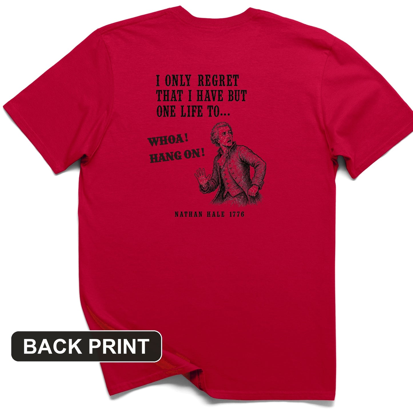 Nathan Hale Whoa Hang On Back Print T-Shirt