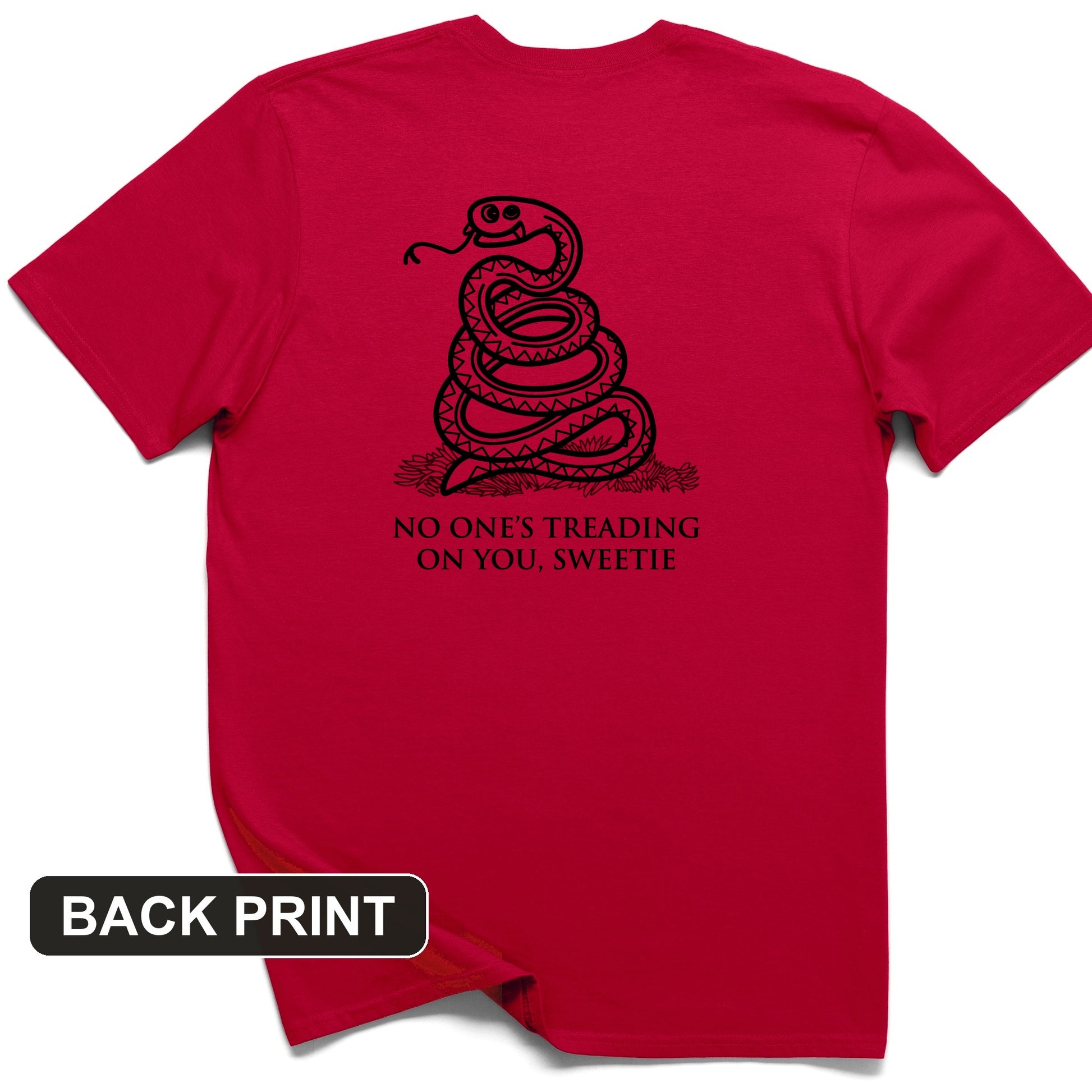 No One's Treading On You, Sweetie Back Print T-Shirt
