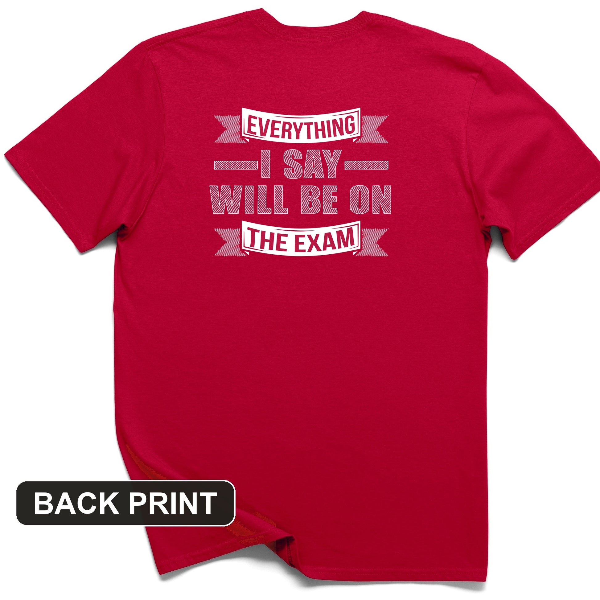 On the Exam Back Print T-Shirt