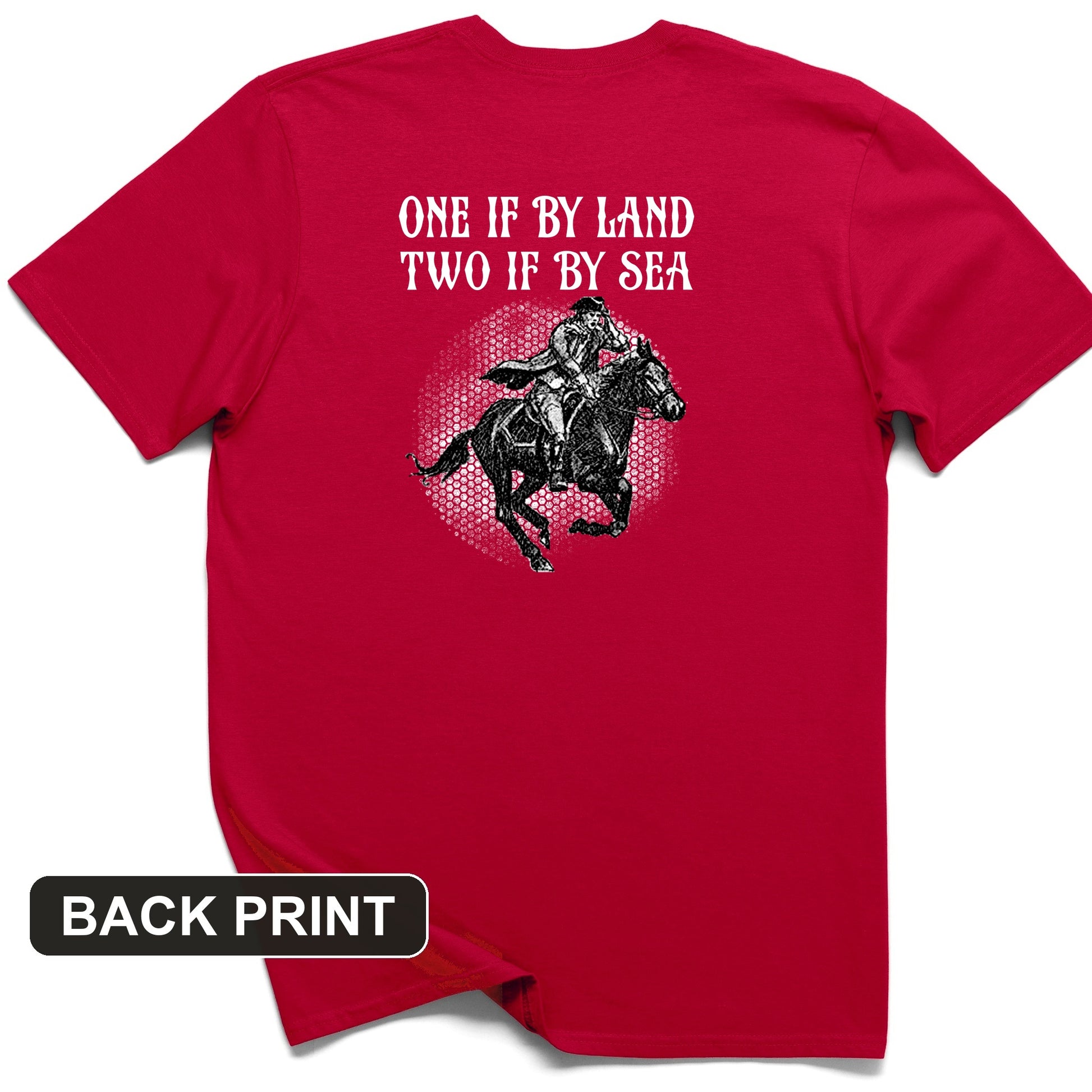 One If By Land Back Print T-Shirt