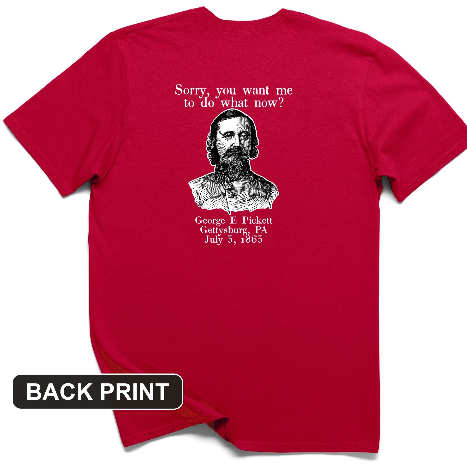Pickett Do What Now Back Print T-Shirt