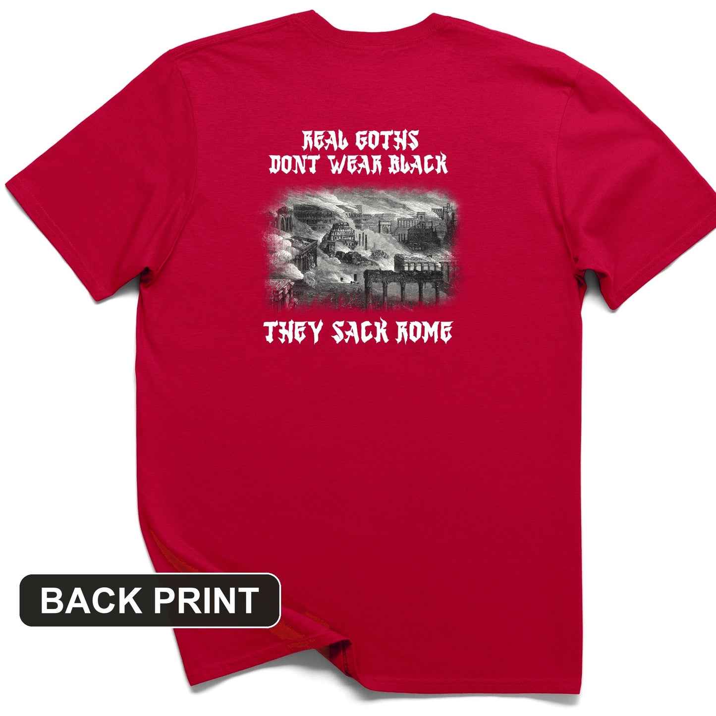 Real Goths Back Print T-Shirt