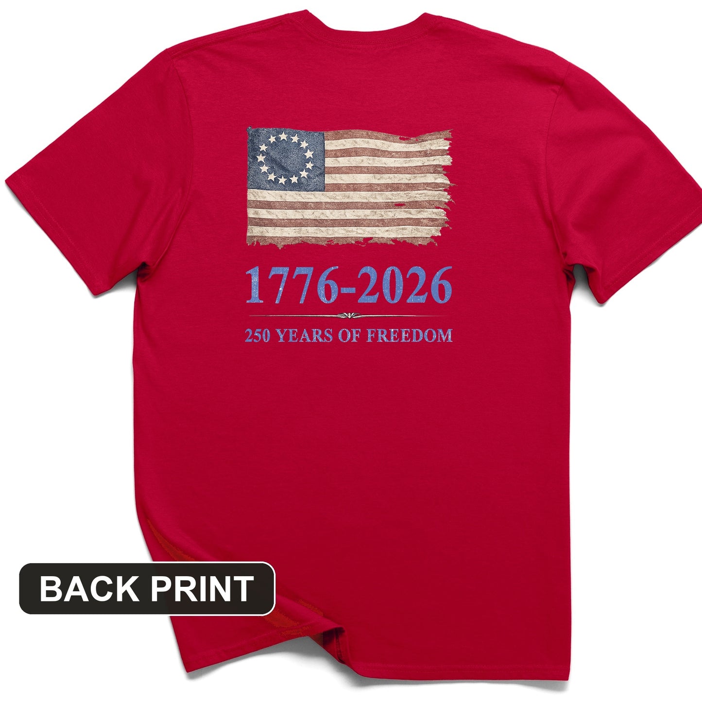 Revolutionary Flag 250 Back Print T-Shirt