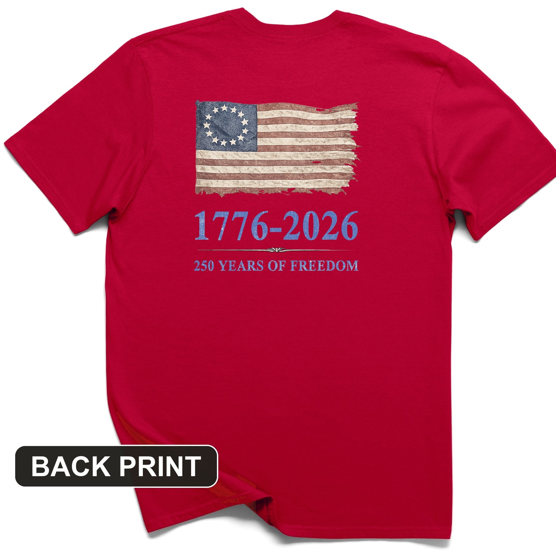 Revolutionary Flag 250 Back Print T-Shirt