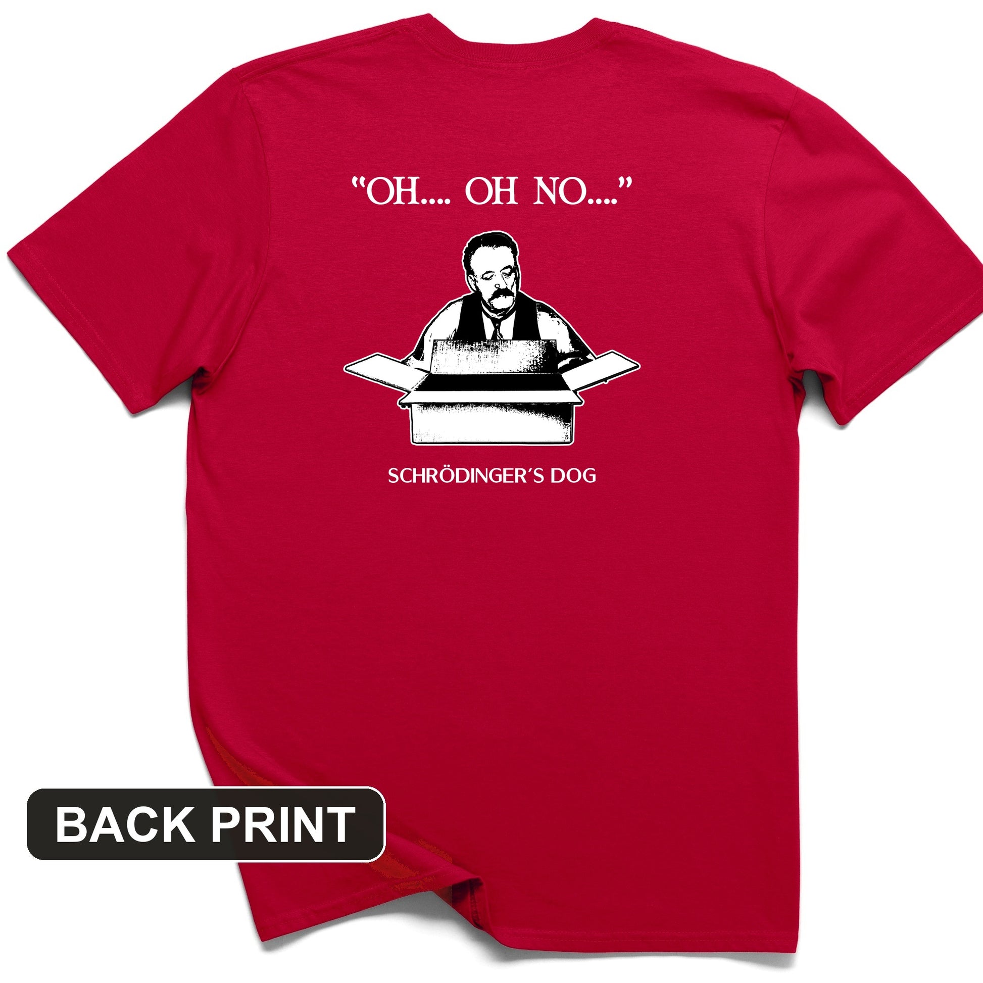 Schrodinger's Dog Back Print T-Shirt