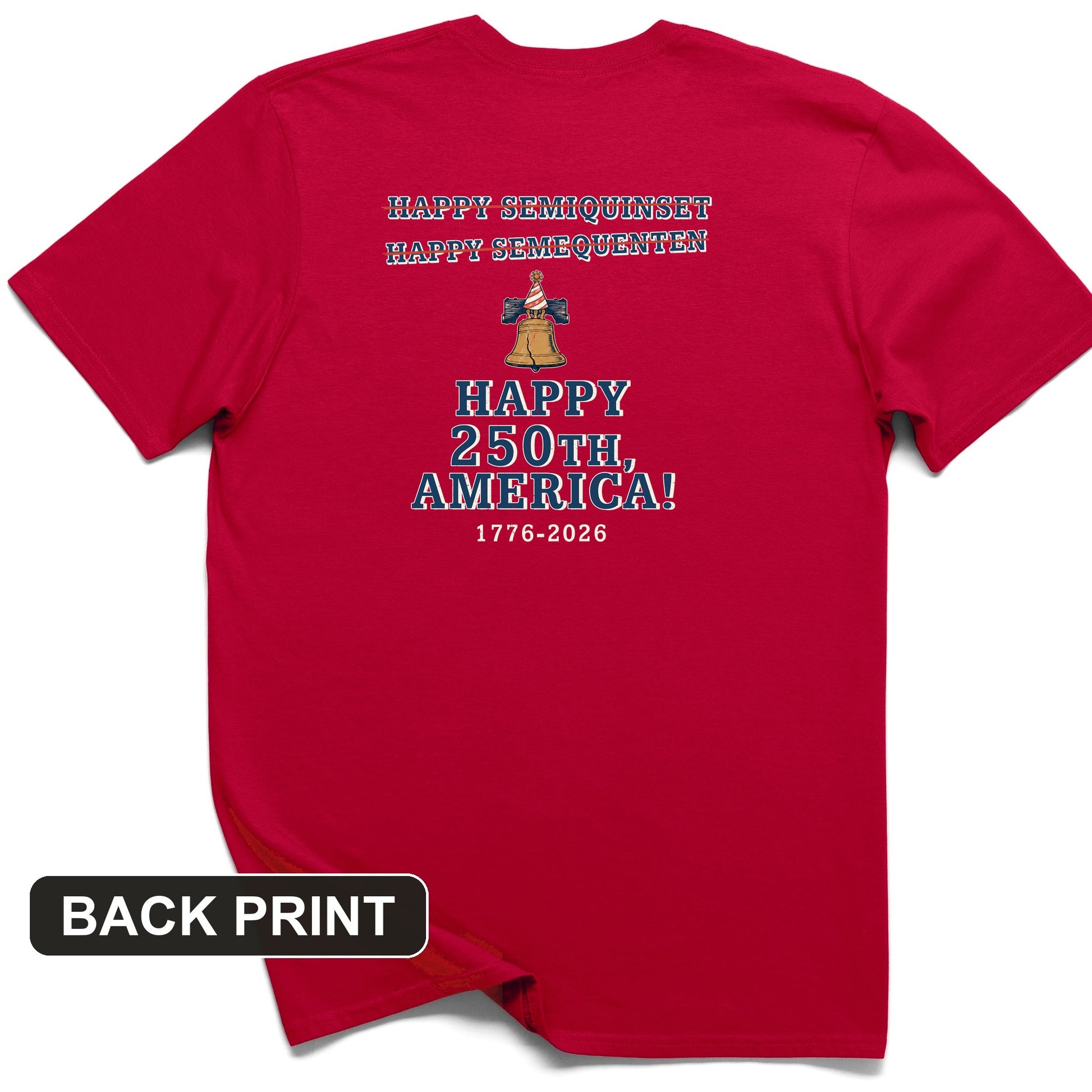 Semiquincentennial Spelling Back Print T-Shirt