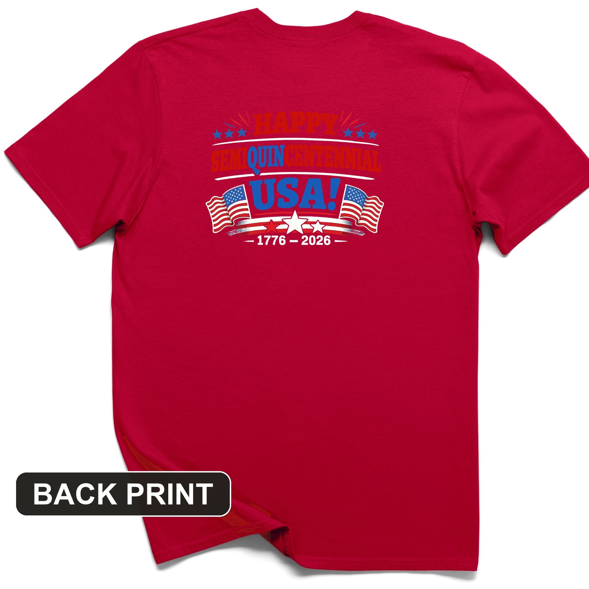 Semiquincentennial Back Print T-Shirt