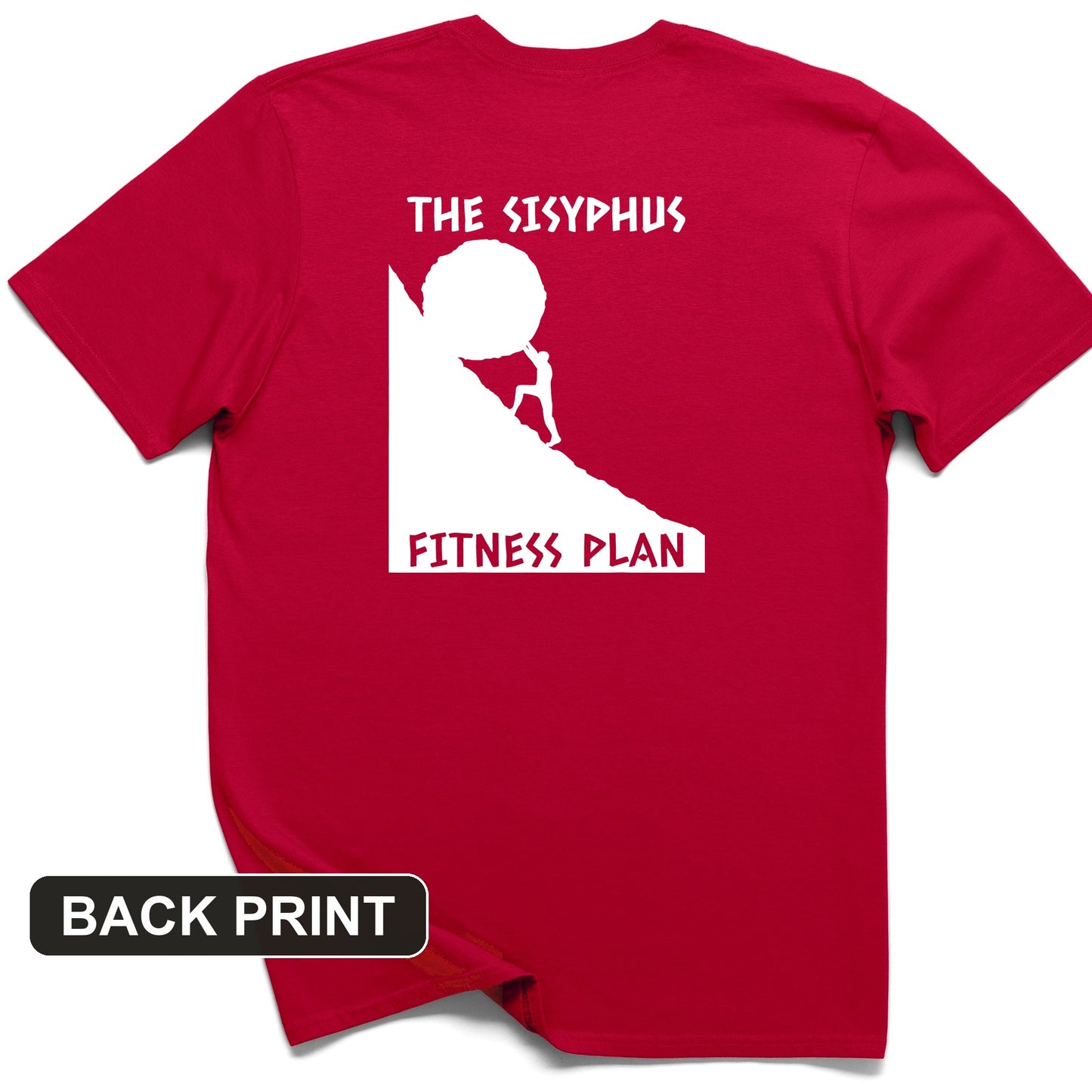 Sisyphus Fitness Plan Back Print T-Shirt