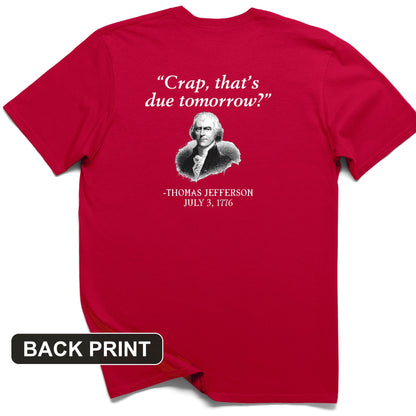 That's Due Tomorrow Back Print T-Shirt