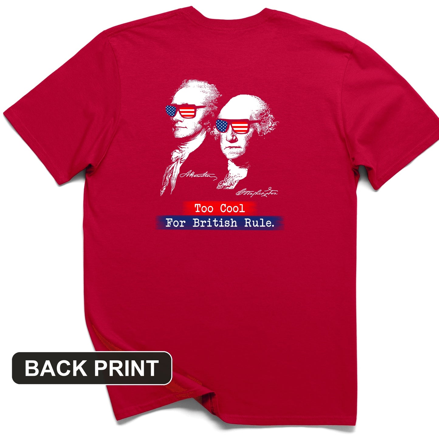 Too Cool For British Rule Back Print T-Shirt