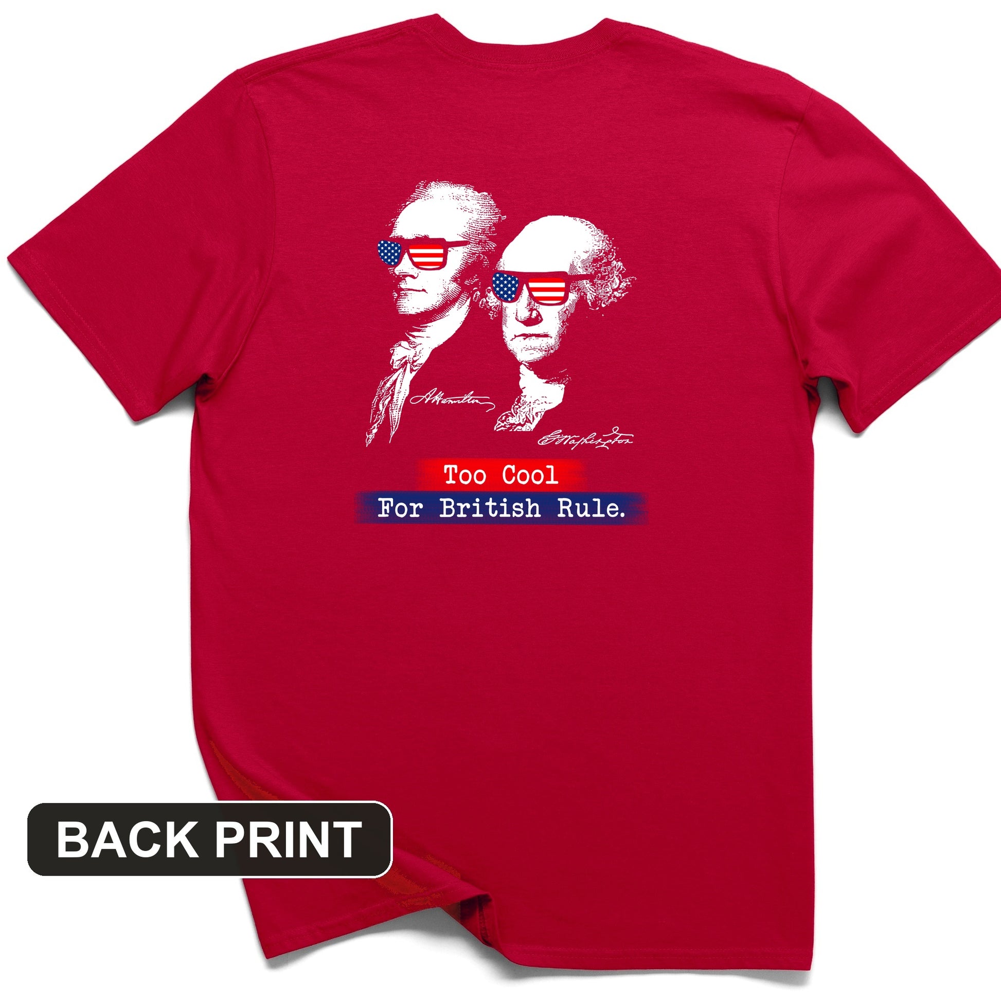 Too Cool For British Rule Back Print T-Shirt