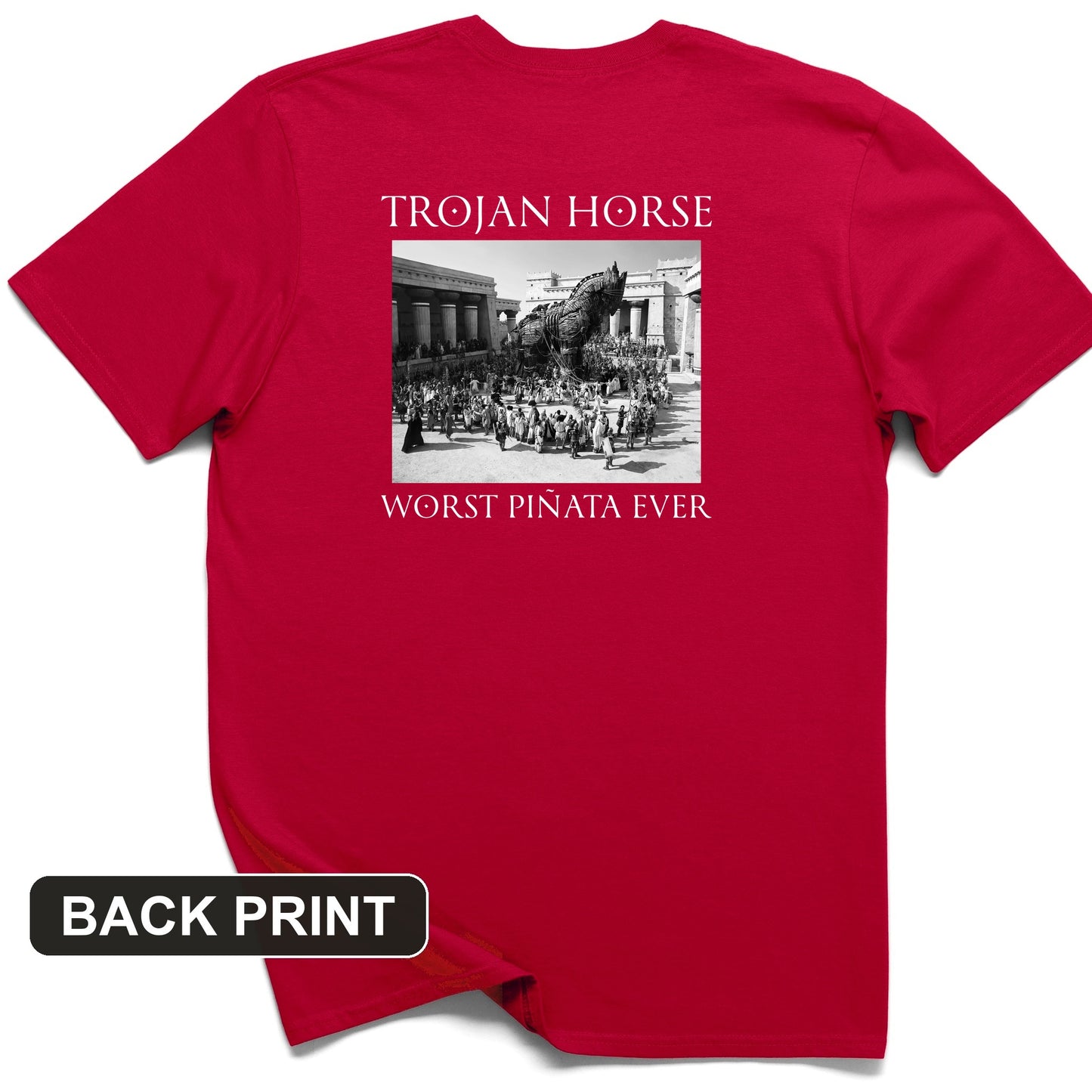 Trojan Horse Pinata Back Print T-Shirt