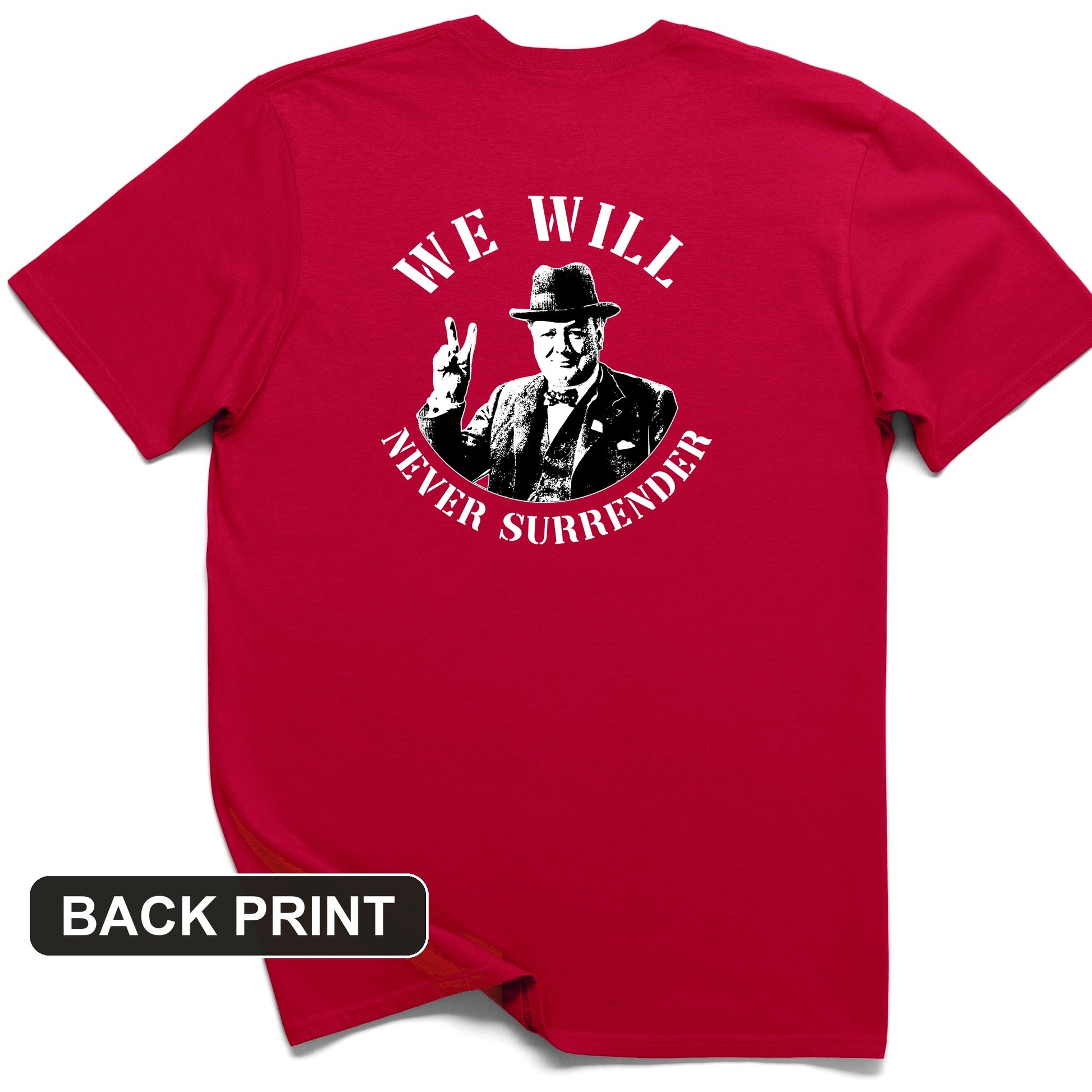 We Will Never Surrender Back Print T-Shirt