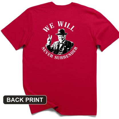 We Will Never Surrender Back Print T-Shirt