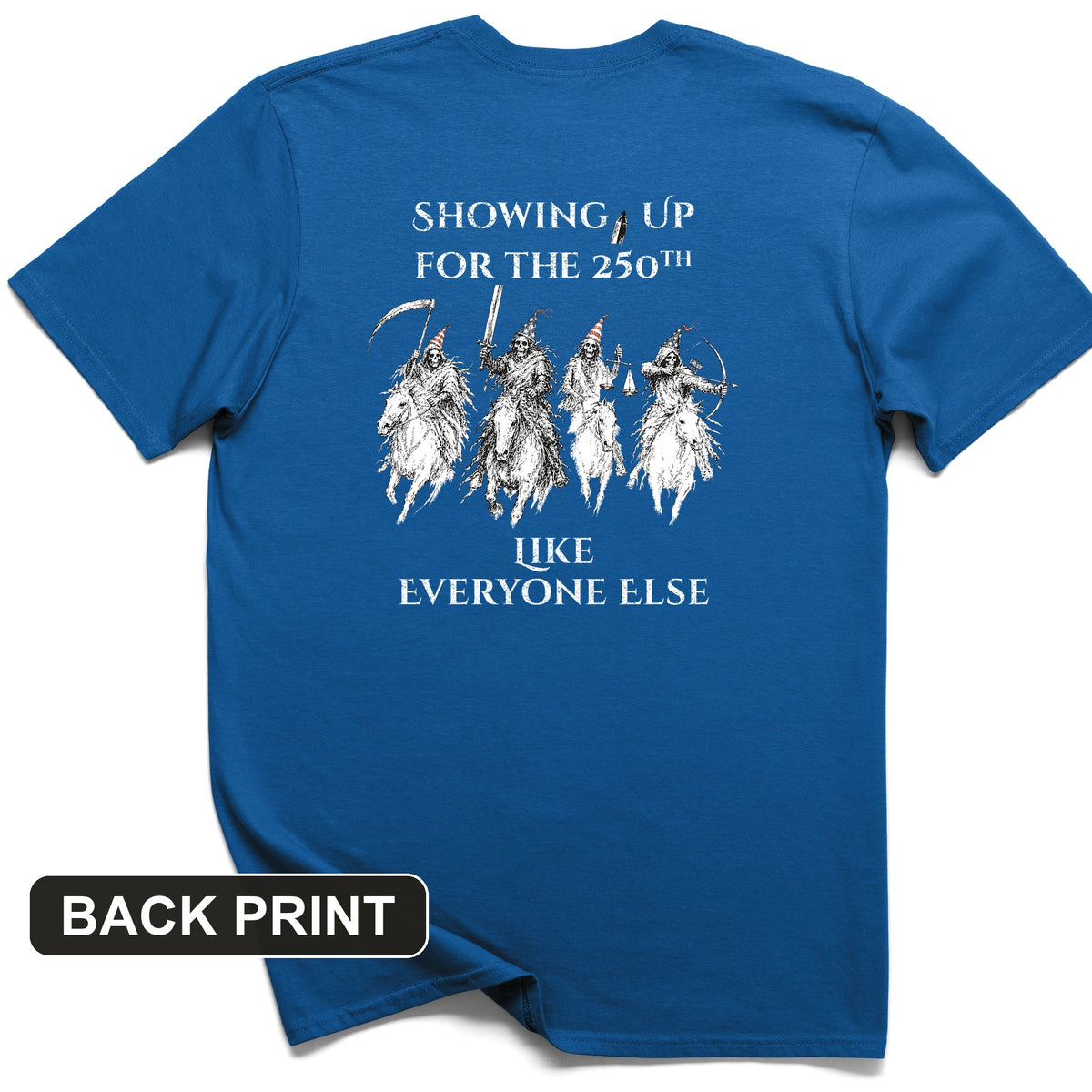 4 Horsemen 250th Back Print T-Shirt