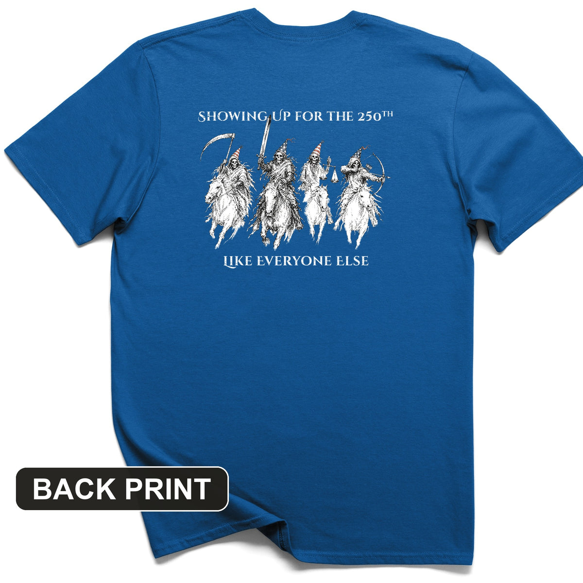 4 Horsemen 250th Back Print T-Shirt