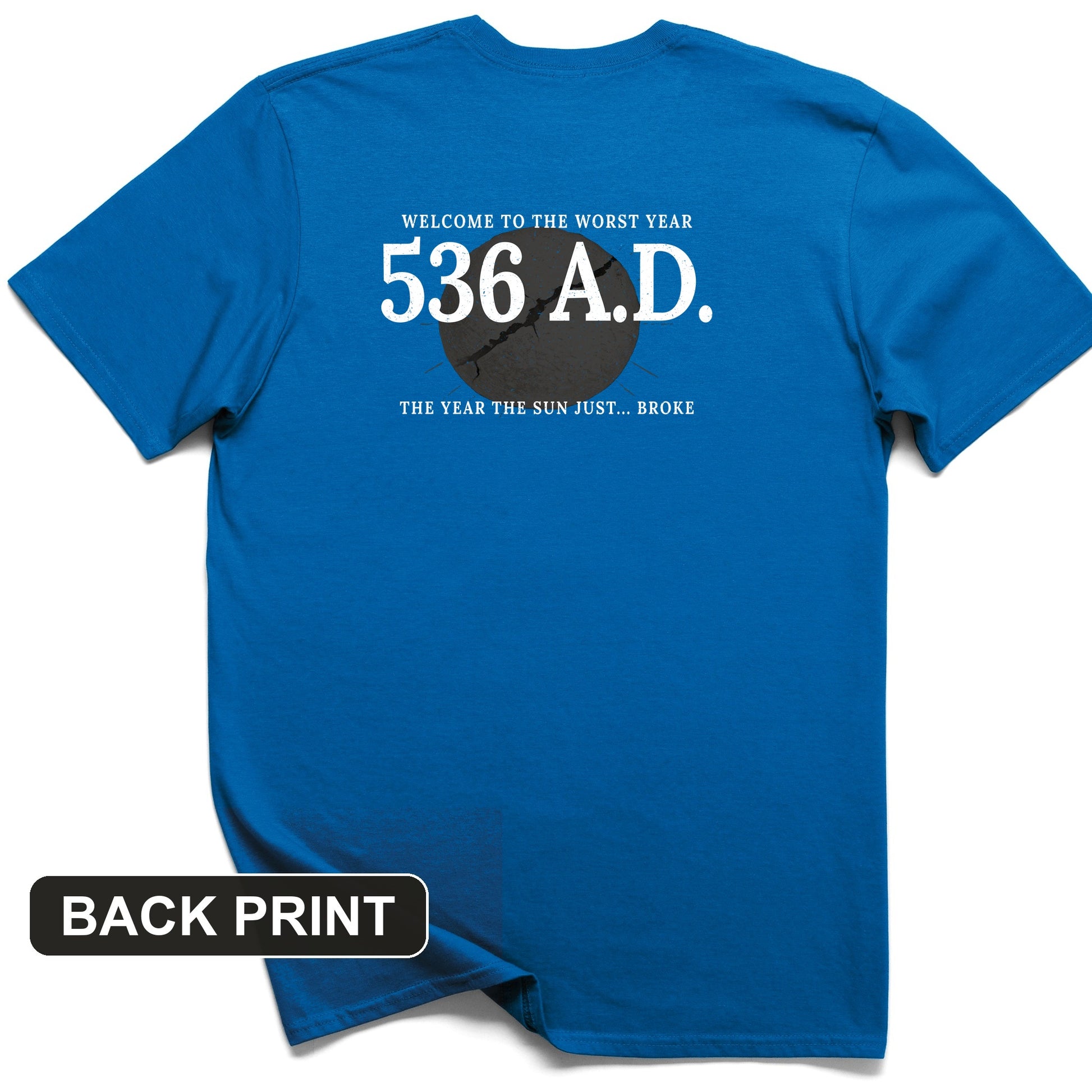 536 AD Back Print T-Shirt