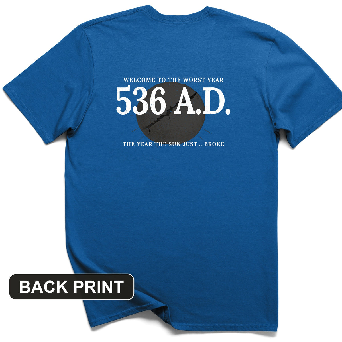 536 AD Back Print T-Shirt