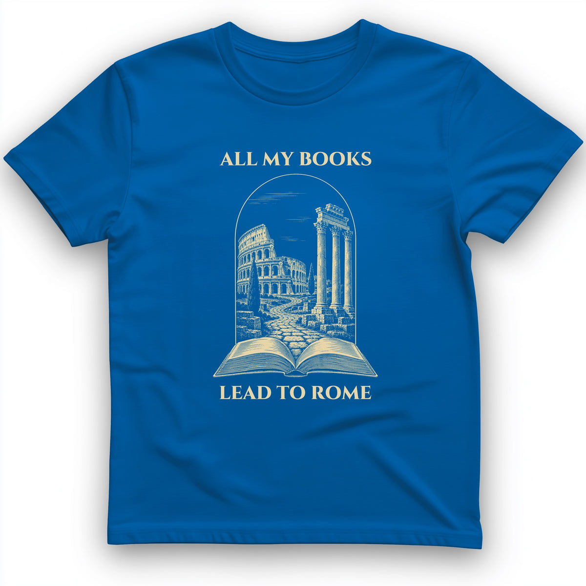 All My Books Lead To Rome T-Shirt