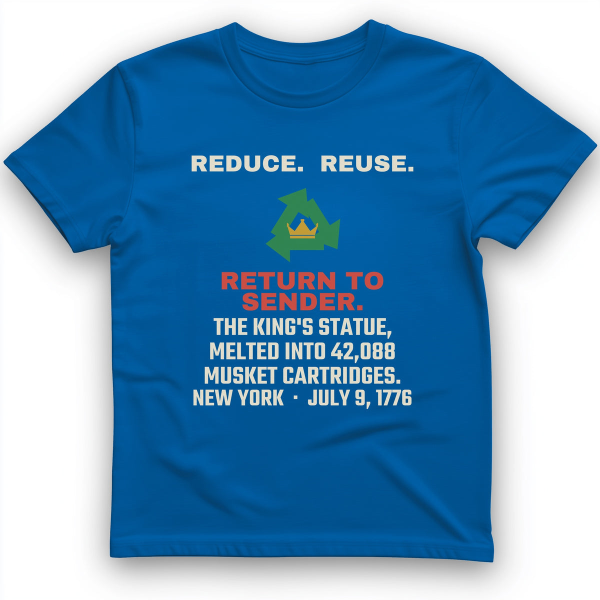 Return To Sender King's Statue 1776 T-Shirt