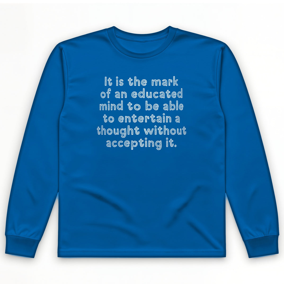An Educated Mind Long Sleeve T-Shirt