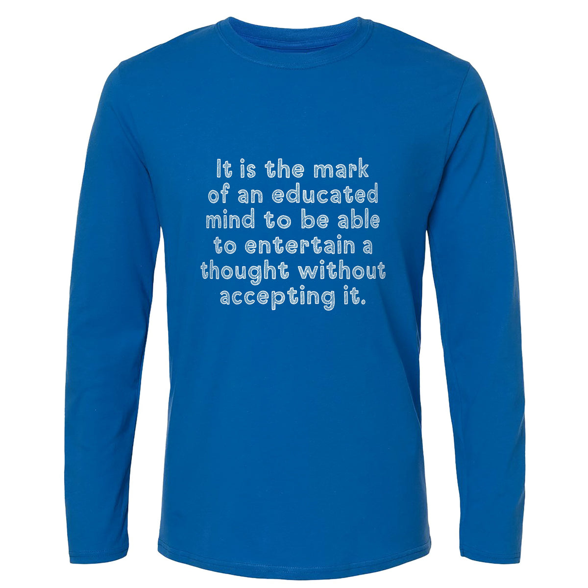 An Educated Mind Long Sleeve T-Shirt
