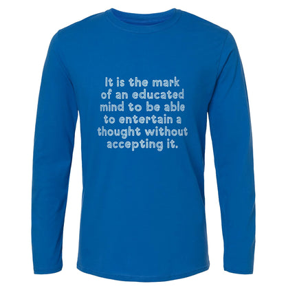 An Educated Mind Long Sleeve T-Shirt