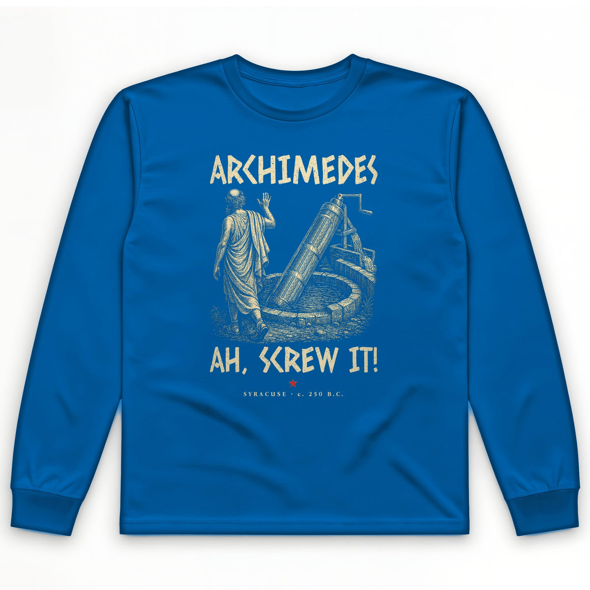 Archimedes Screw It Long Sleeve T-Shirt