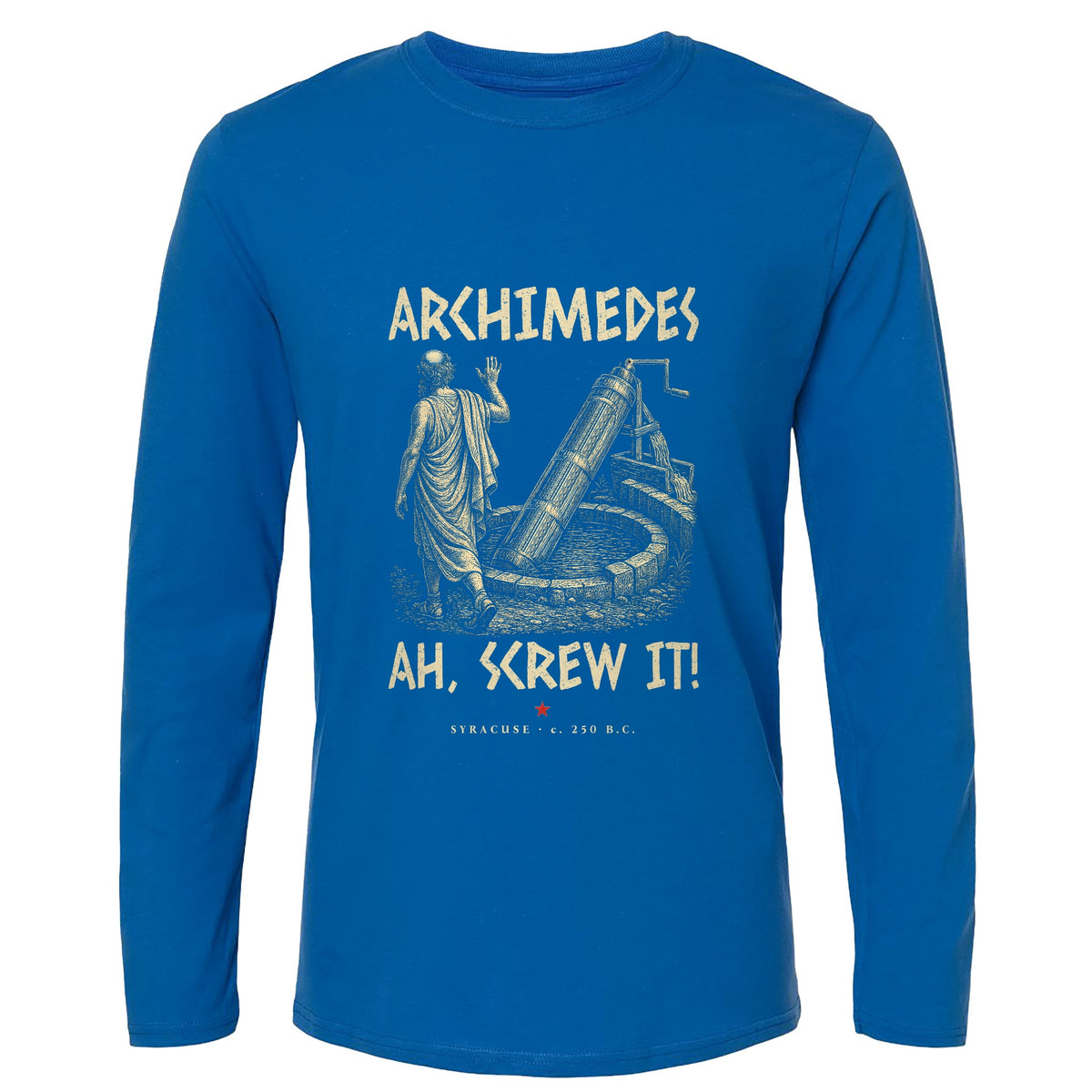 Archimedes Screw It Long Sleeve T-Shirt