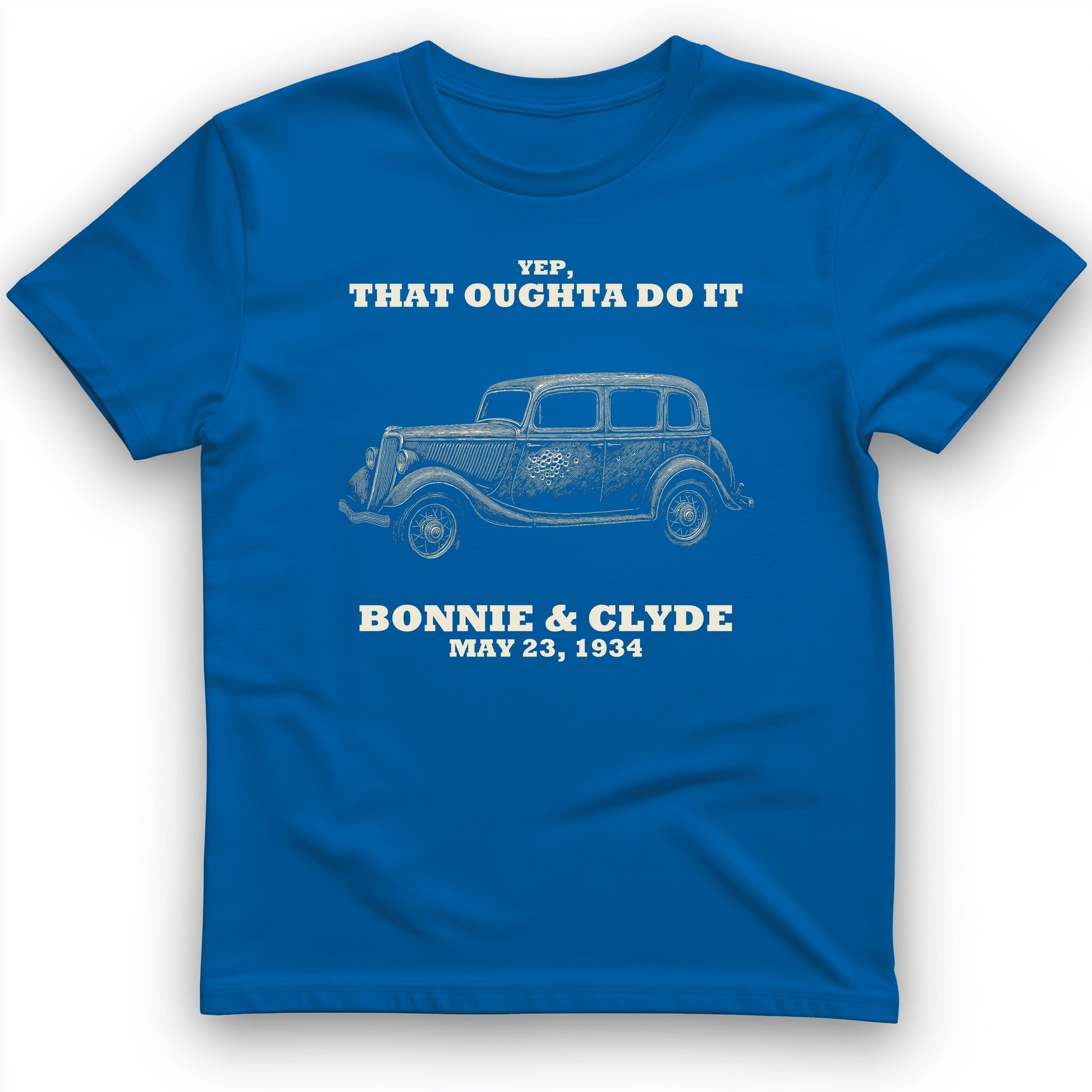 Bonnie and Clyde - That Oughta Do It T-Shirt