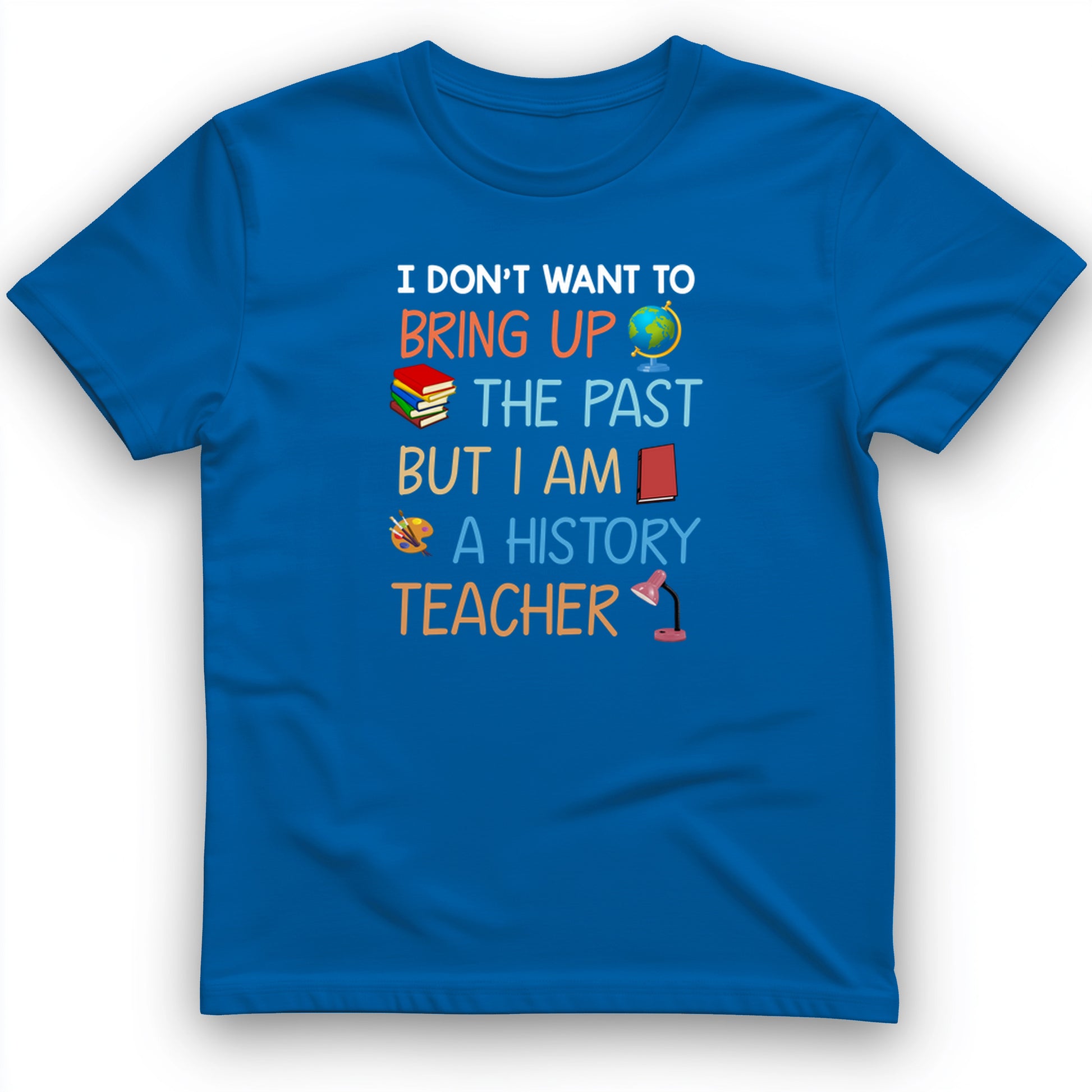 Bring Up the Past T-Shirt