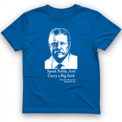 Carry A Big Stick T-Shirt