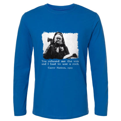 Carry Nation Long Sleeve T-Shirt