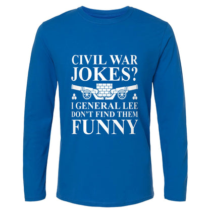 Civil War Jokes Long Sleeve T-Shirt